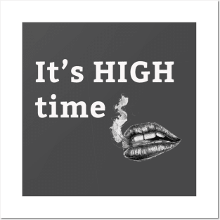 It's HIGH Time Funny Posters and Art